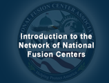 Introduction to the Network of National Fusion Centers